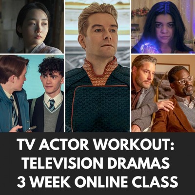 TV ACTOR WORKOUT: TELEVISION DRAMAS - 3 Week Online Class with