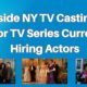 Inside NY TV Casting Major TV Series Currently Hiring Actors