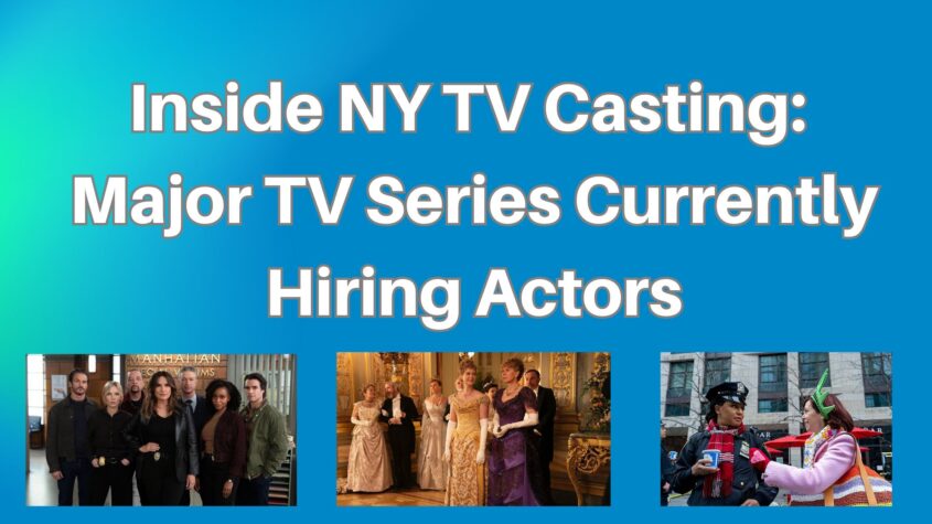 Inside NY TV Casting Major TV Series Currently Hiring Actors